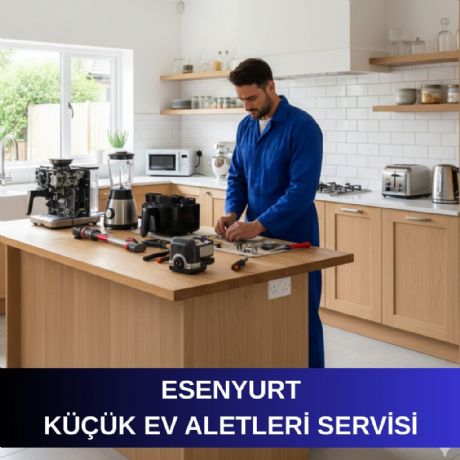 Esenyurt Küçük Ev Aletleri Servisi