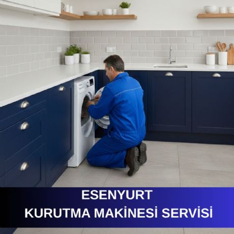 Esenyurt Kurutma Makinesi Servisi